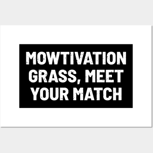 Mowtivation Grass, Meet Your Match Posters and Art